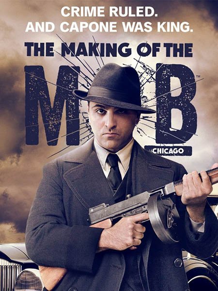 сериал Рождение мафии: Чикаго (2 сезон) / The Making of the Mob: Chicago